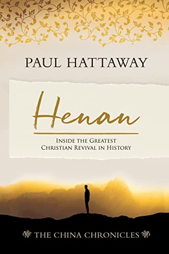 Henan (The China Chronicles) (Book 5): Inside the Greatest Christian Revival in History von William Carey Publishing