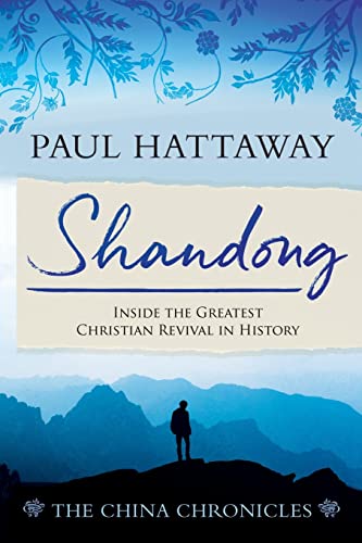 Shandong (The China Chronicles) (Book One): Inside the Greatest Christian Revival in History von William Carey Publishing