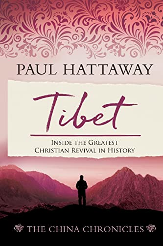 Tibet (The China Chronicles) (Book Four): Inside the Greatest Christian Revival in History von William Carey Publishing