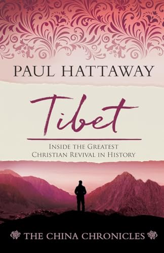 Tibet: Inside the Greatest Christian Revival in History (The China Chronicles, Band 4) von Langham Global Library