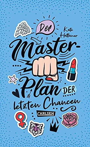 Der Masterplan der letzten Chancen: Ein Jugendbuch ab 14 mit viel Witz und Girlpower!
