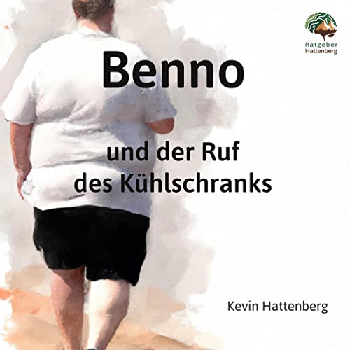 Benno und der Ruf des Kühlschranks (Ratgeber Hattenberg) von BoD – Books on Demand
