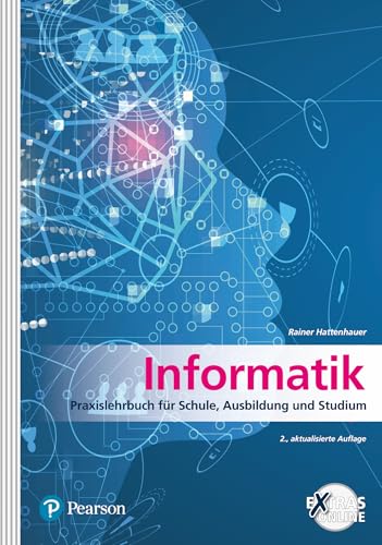 Informatik: Praxislehrbuch für Schule, Ausbildung und Studium (Pearson Studium - Informatik Schule)