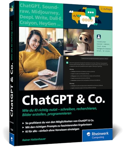 ChatGPT u. Co.: Das neue Workbook zum Thema KI – mit vielen Praxisbeispielen zum Texten und Coden, zur Wissensrecherche und Bildgestaltung. Ausgabe 2024 von Rheinwerk Computing