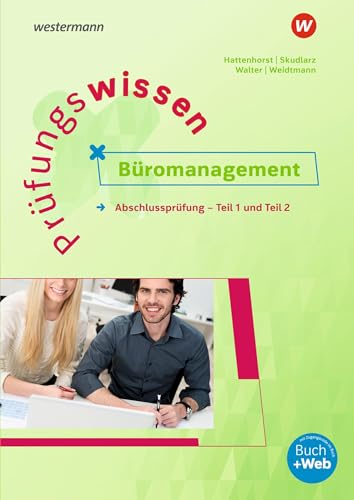 Prüfungswissen - Büromanagement: Abschlussprüfung Teil 1 und 2 Arbeitsbuch