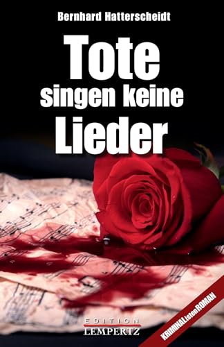 Tote singen keine Lieder Tote singen keine Lieder von Edition Lempertz