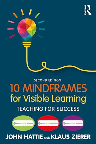 10 Mindframes for Visible Learning: Teaching for Success 10 Mindframes for Visible Learning: Teaching for Success von Routledge
