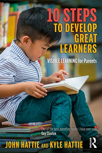 10 Steps to Develop Great Learners: Visible Learning for Parents von Routledge