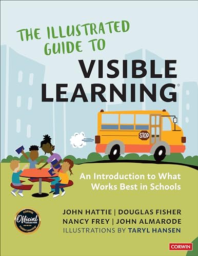 The Illustrated Guide to Visible Learning: An Introduction to What Works Best In Schools von Corwin