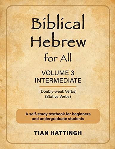Biblical Hebrew for All: Volume 3 (Intermediate) - Second Edition