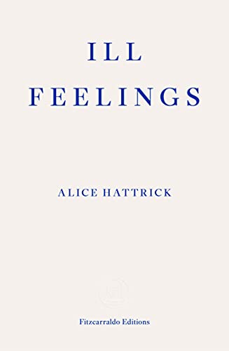 Ill Feelings von Fitzcarraldo Editions