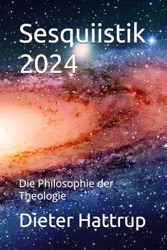 Sesquiistik 2024: Die Philosophie der Theologie von Independently published