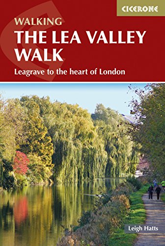The Lea Valley Walk: Leagrave to the heart of London (Cicerone guidebooks)