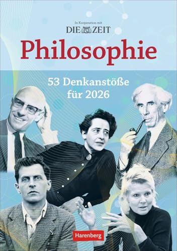 DIE ZEIT Philosophie Wochen-Kulturkalender 2026 - 53 Denkanstöße für 2026: Philosophische Fragen, Begriffe und Denkanstöße in einem Wochen-Kalender. ... Wissen (Wochen-Kulturkalender Harenberg) von Harenberg