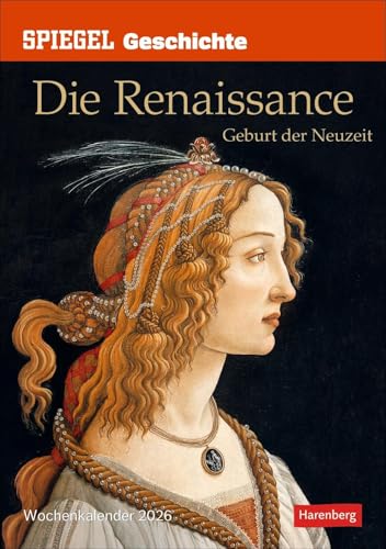 SPIEGEL GESCHICHTE Die Renaissance Wochenkalender 2026 - Geburt der Neuzeit: Erfindungen, Entdeckungen und Kunstwerke einer faszinierenden Epoche. ... x 35,5 cm (Wochen-Kulturkalender Harenberg) von Harenberg