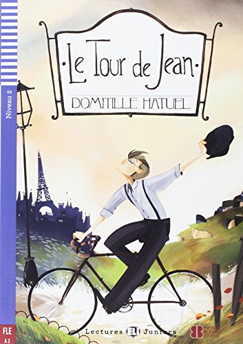 LetourdeJean: Le Tour de Jean + downloadable audio (Lectures Eli junior) von Eli (European Language Institute)