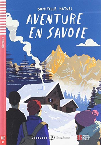 TeenELIReaders-French:AventureenSavoie+downloadableaudio