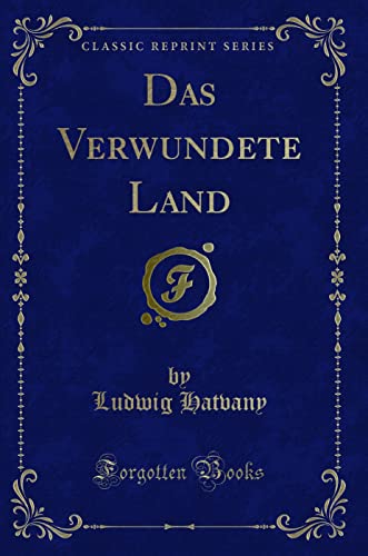Das Verwundete Land (Classic Reprint) von Forgotten Books