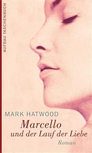Marcello und der Lauf der Liebe: Roman (Aufbau Taschenbücher)