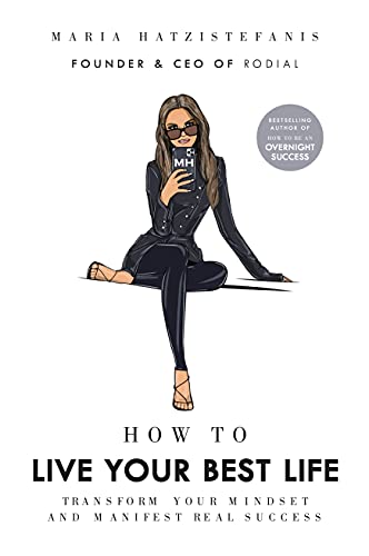 How to Live Your Best Life: Transform your mindset and manifest real success von Ebury Publishing