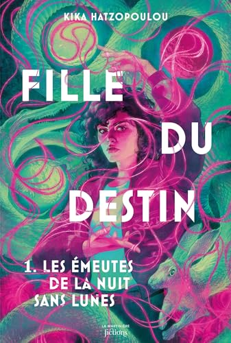 Fille du Destin: 1. Les Émeutes de la nuit sans lunes