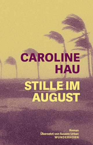 Stille im August Stille im August von Das Wunderhorn