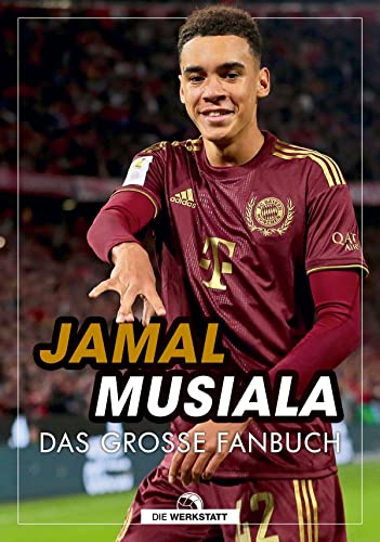 Jamal Musiala: Das große Fanbuch | Alles zum Superstar. Mit Interview und Rätselspaß für junge Fans.: Das große Fanbuch