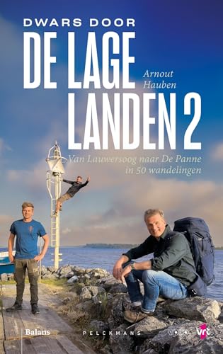 Dwars door de Lage Landen: Van Lauwersoog naar De Panne in 50 wandelingen von Pelckmans