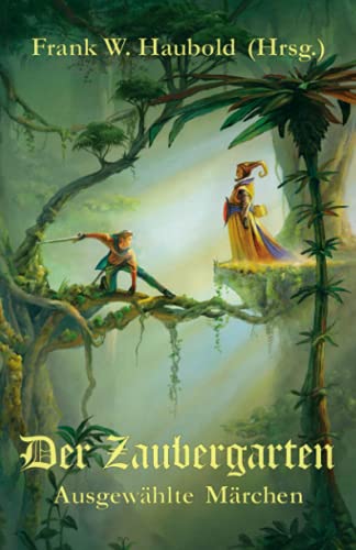 Der Zaubergarten: Ausgewählte Märchen von Independently published