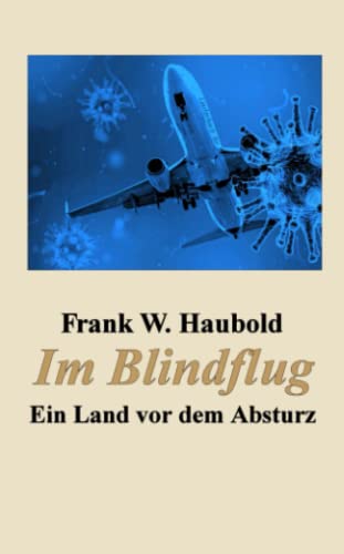 Im Blindflug: Ein Land vor dem Absturz von Independently published