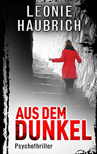 Aus dem Dunkel: Psychothriller