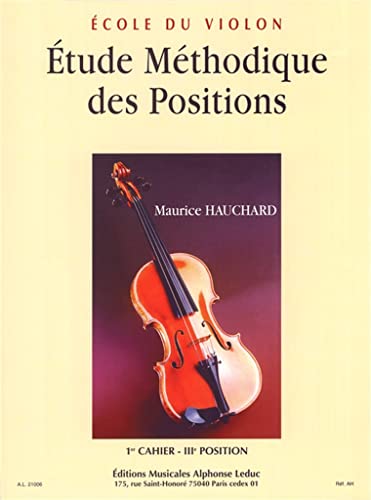 Etude méthodique des positions - Volume 1 : 3e position