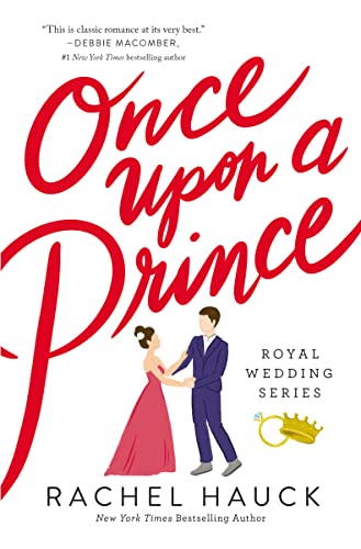 Once Upon a Prince: A Royal Happily Ever After (Royal Wedding Series, Band 1)