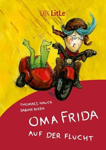 Oma Frida auf der Flucht (DIX LitLe / Literatur für Lesestarter)