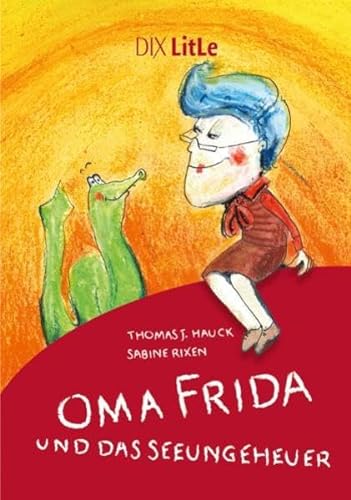 Oma Frida und das Seeungeheuer (DIX LitLe / Literatur für Lesestarter) von Dix