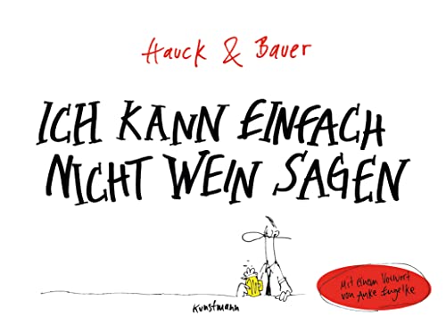 Ich kann einfach nicht Wein sagen: Mit e. Vorw. v. Anke Engelke