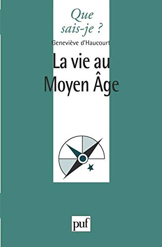 La vie au Moyen-Âge von QUE SAIS JE
