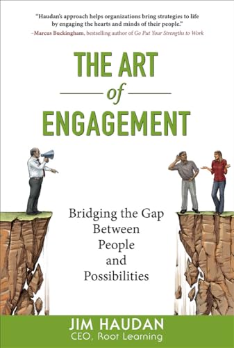 The Art of Engagement: Bridging the Gap Between People and Possibilities