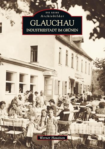 Glauchau: Industriestadt im Grünen