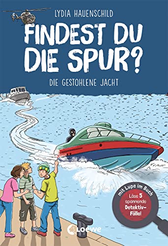 Findest du die Spur? - Die gestohlene Jacht: Löse 5 spannende Detektiv-Fälle! - mit Lupe im Buch - Finde die Lösung in spannenden Suchbildern - Für Kinder ab 8 Jahren