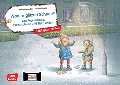 Warum glitzert Schnee? Von Pappschnee, Pulverschnee und Eiskristallen. Kamishibai Bildkartenset: Entdecken - Erzählen - Begreifen: Sachgeschichten zum ... (Sachgeschichten für unser Erzähltheater)