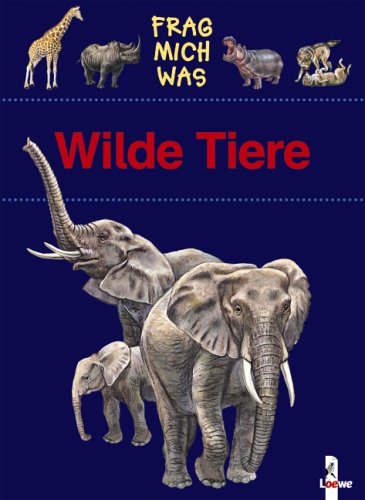 Wilde Tiere Wilde Tiere