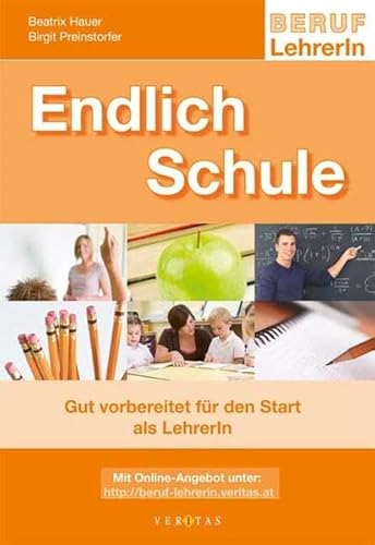 Beruf: LehrerIn: Endlich Schule - Gut vorbereitet für den Start als LehrerIn - Informationen, Tipps, Checklisten Beruf: LehrerIn: Endlich Schule - Gut vorbereitet für den Start als LehrerIn - Informationen, Tipps, Checklisten