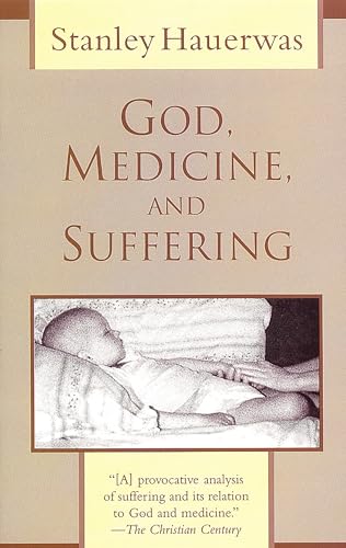 God, Medicine, and Suffering God, Medicine, and Suffering