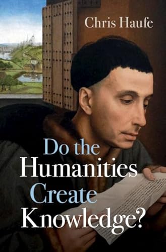 Do the Humanities Create Knowledge? von Cambridge University Pr.