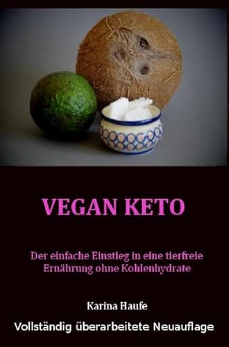 Vegan keto: Der einfache Einstieg in eine tierfreie Ernährung ohne Kohlenhydrate von epubli