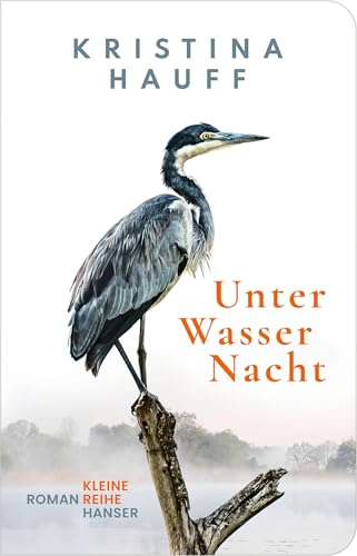 Unter Wasser Nacht: Roman (Kleine Reihe Hanser)