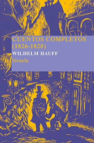 Cuentos completos (1826-1828) (Las Tres Edades/ Biblioteca de Cuentos Populares, Band 7)