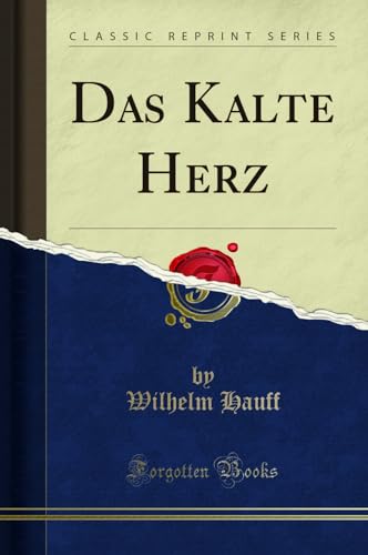 Das Kalte Herz (Classic Reprint)