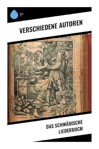 Das Schwäbische Liederbuch Das Schwäbische Liederbuch von Sharp Ink